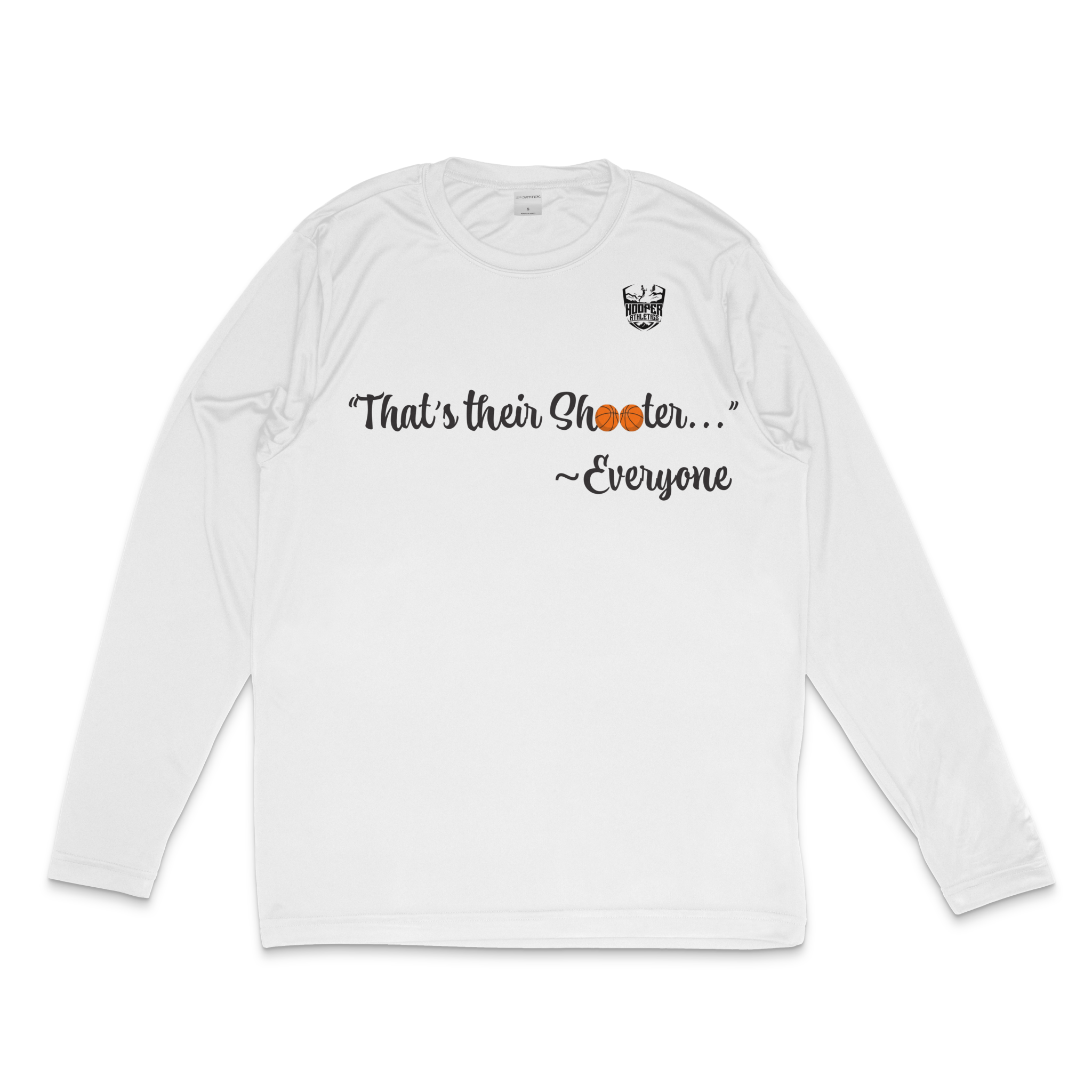 That’s Their Shooter Shirt – Hooper Athletics Long Sleeve Performance Tee | Hooper Athletics – Own. Every. Moment.