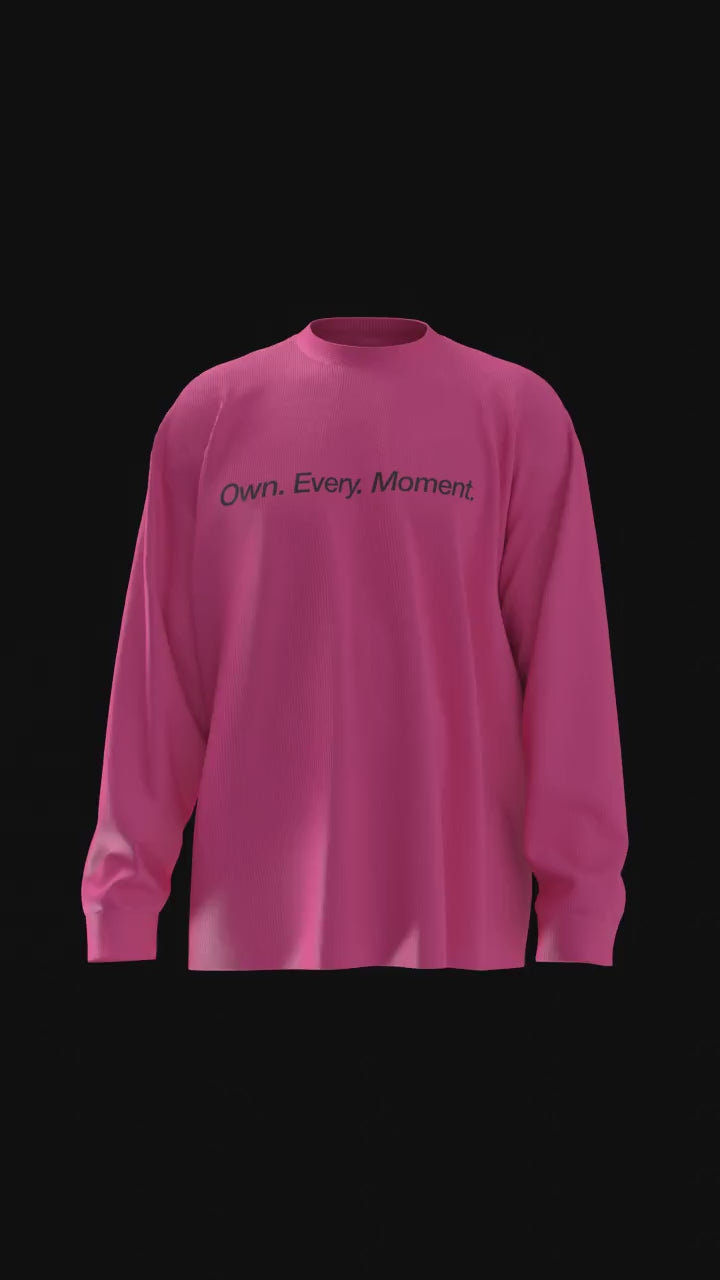Own Every Moment in motion Pink