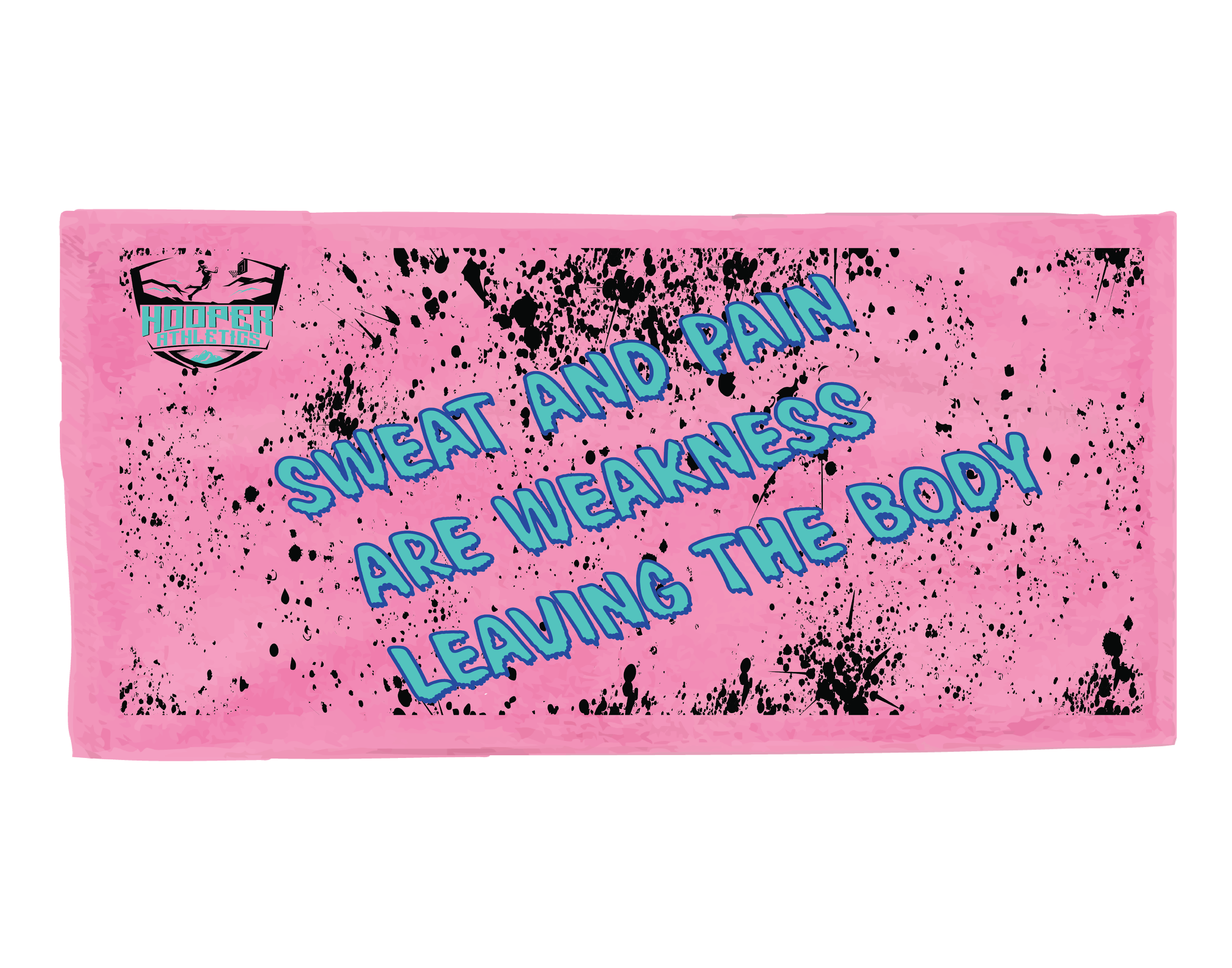 Pink towel with motivational text and black splatter design on a white background